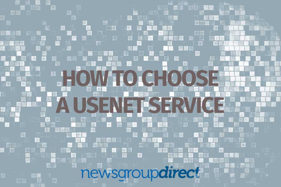 How to choose a usenet service provider